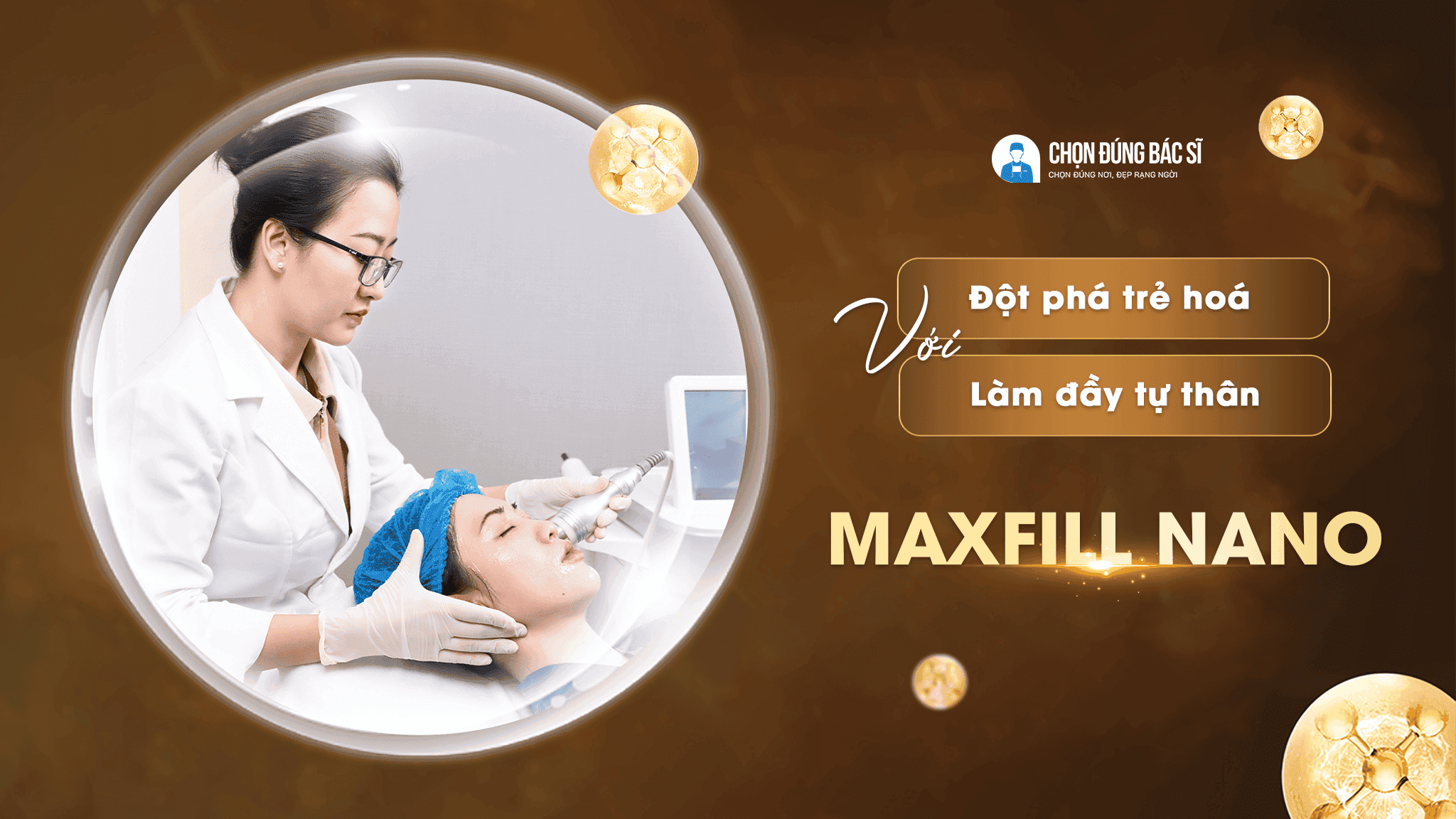 Bật mí lợi ích "không tưởng" của làm đầy tự thân Maxfill Nano